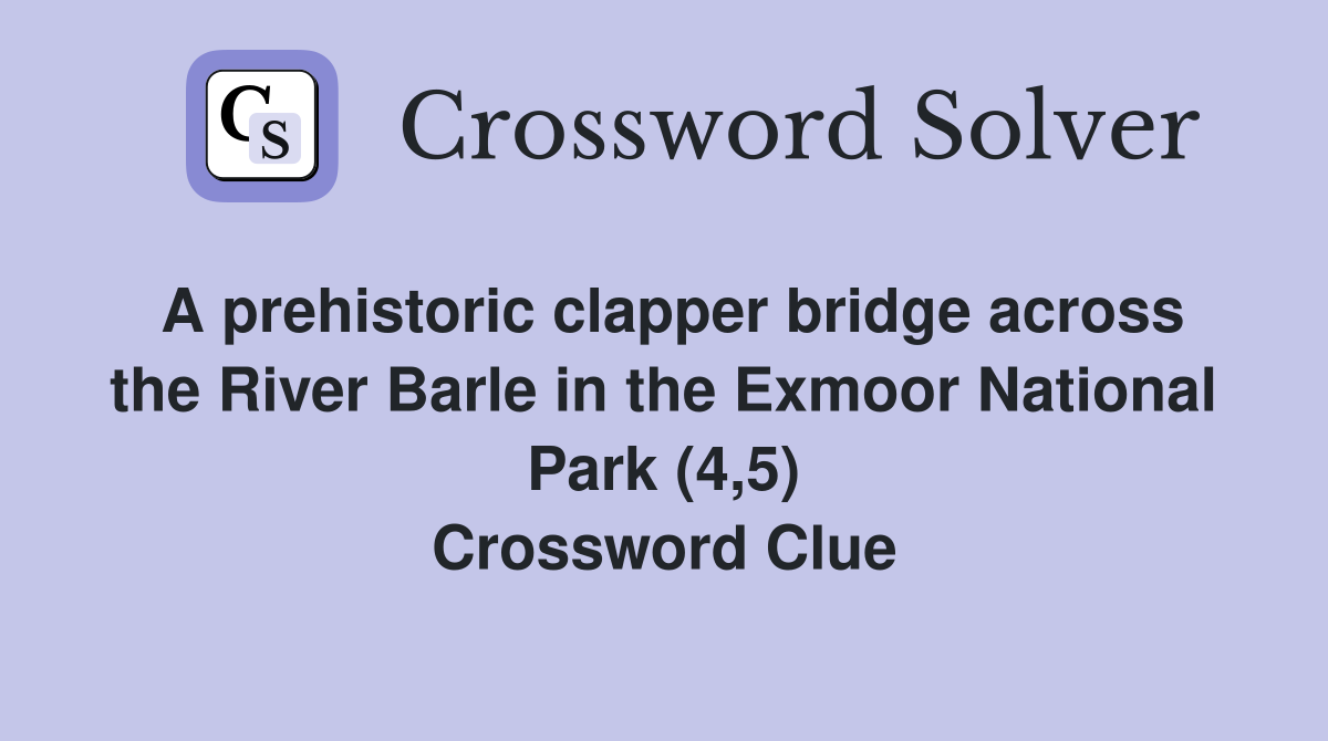 A prehistoric clapper bridge across the River Barle in the Exmoor